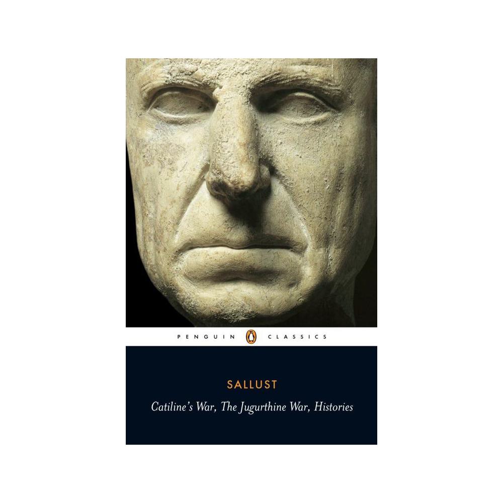 Sallust, Catiline's War, the Jurgurthine War, Histories, 9780140449488, Penguin Publishing Group, 2008, History, Books, 900657